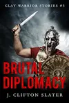 Brutal Diplomacy