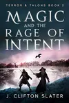 Magic and the Rage of Intent