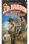 Bullets, Buzzards, Boxes of Pine