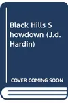 The Black Hills Showdown