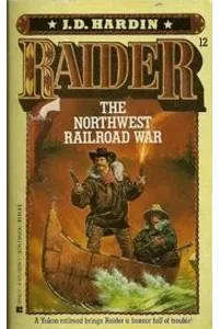 The Northwest Railroad War