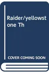 The Yellowstone Thieves