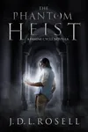 The Phantom Heist