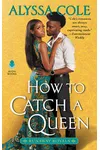 How to Catch a Queen