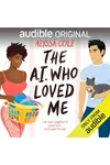The A.I. Who Loved Me