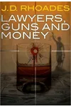 Lawyers, Guns and Money