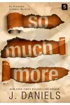 So Much More