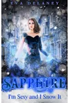Sapphire: I'm Sexy And I Snow It