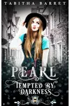 Pearl: Tempted by Darkness