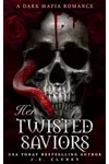 Her Twisted Saviors