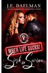 When Life Sucks!