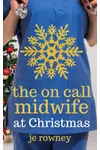 The On Call Midwife at Christmas