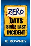 Zero Days Since Last Incident