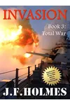 Invasion: Book 3: Total War