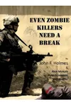 Even Zombie Killers Need A Break