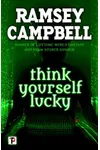 Think Yourself Lucky