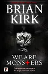 We Are Monsters