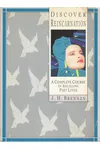 Discover Reincarnation - A Complete Course in Recalling Past Lives