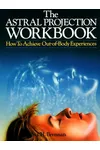 The Astral Projection Workbook