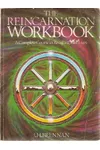 The Reincarnation Workbook