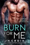 Burn For Me