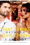 That Thing Between Eli & Gwen