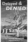 Delayed & Denied