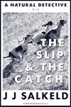 The Slip & the Catch