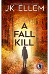 A Fall Kill