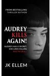 Audrey Kills Again!
