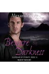 Beware the Darkness