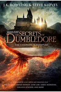 The Secrets of Dumbledore – The Complete Screenplay