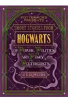 Short Stories from Hogwarts of Power, Politics and Pesky Poltergeists