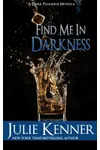 Find Me in Darkness