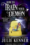 How to Train Your Demon