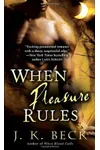 When Pleasure Rules