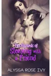 The Hazards of Sleeping with a Friend