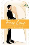 First Love - The Bridesmaid Chronicles