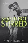 Shaken Not Stirred