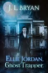 Ellie Jordan, Ghost Trapper