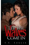 Let the Waves Come In