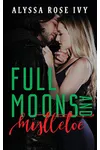 Full Moons and Mistletoe