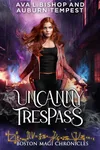 Uncanny Trespass