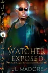 Watcher Exposed