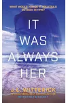 It Was Always Her
