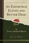 An Edinburgh Eleven and Better Dead
