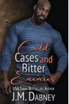 Cold Cases and Bitter Enemies
