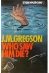 Who Saw Him Die?