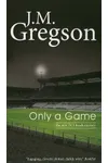 Only A Game