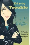 Dirty Trouble